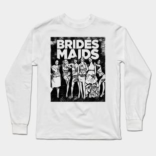 bridesmaids Long Sleeve T-Shirt
